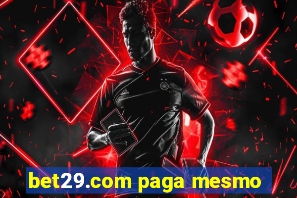 bet29.com paga mesmo